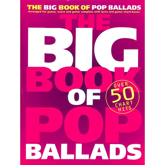 The Big Book Of Pop Ballads - Songbook - Noten für Klavier, Gesang & Gitarre