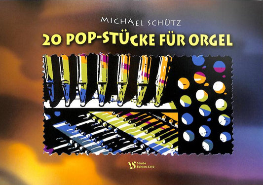 Schütz, Michael - 20 Popstücke - Noten für Orgel 3310