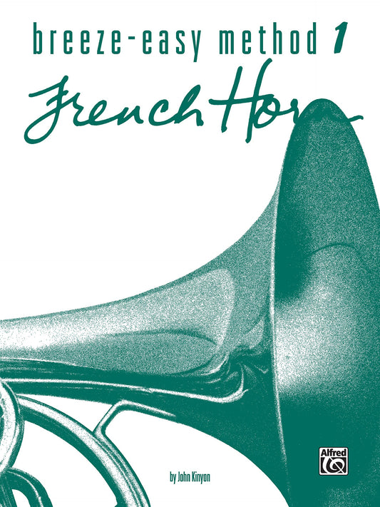 Kinyon, J. - Breeze easy Method vol. 1 for french horn - Hornschule